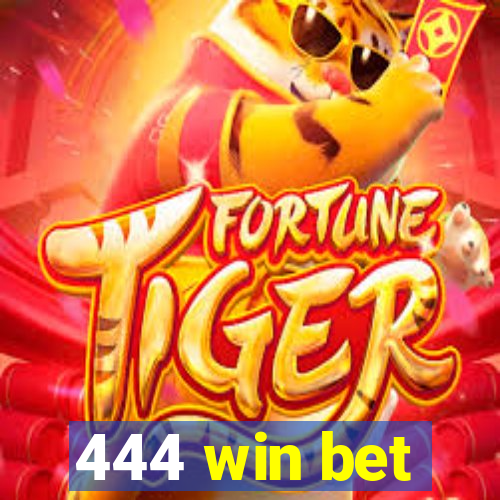 444 win bet